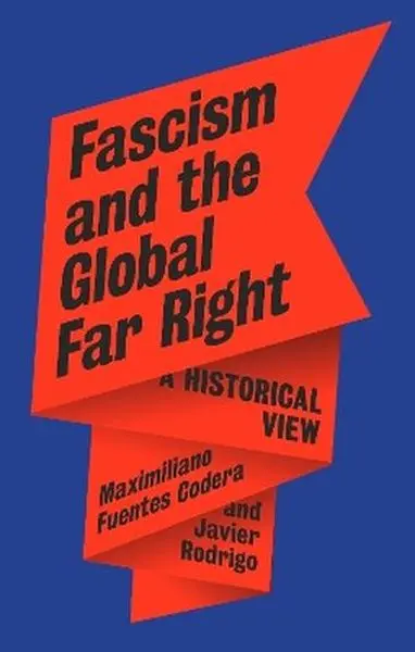 Fascism and the Global Far Right. A Historical View - Książki