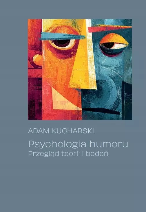 Psychologia humoru. Przegląd teorii i badań - Książki