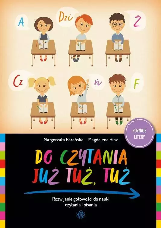 Do czytania już tuż, tuż. Rozwijanie gotowości do nauki czytania i pisania - Książki