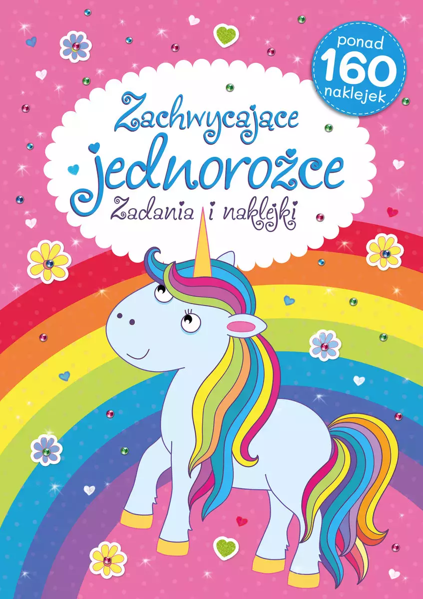 Zachwycające jednorożce. Zadania i naklejki - Zabawki