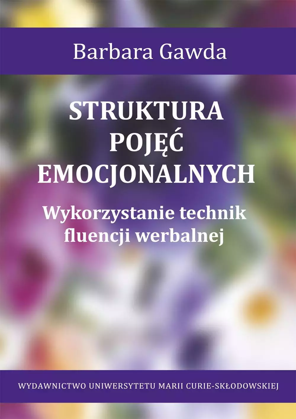 Struktura pojęć emocjonalnych. Wykorzystanie technik fluencji werbalnej - Książki