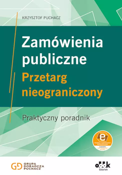 Zamówienia publiczne. Przetarg nieograniczony. Praktyczny poradnik (z suplementem elektronicznym) - Książki