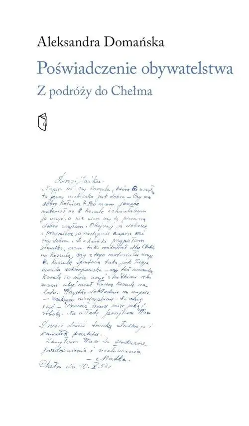 Poświadczenie obywatelskie. Z podroży do Chełma - Książki