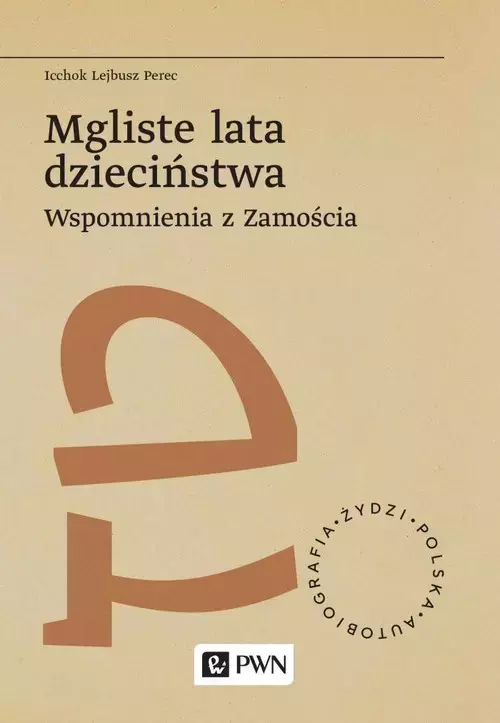 Mgliste lata dzieciństwa Wspomnienia z Zamościa - Książki