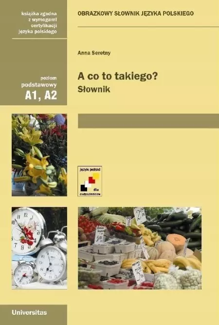 A co to takiego? Obrazkowy słownik języka polskiego - Książki