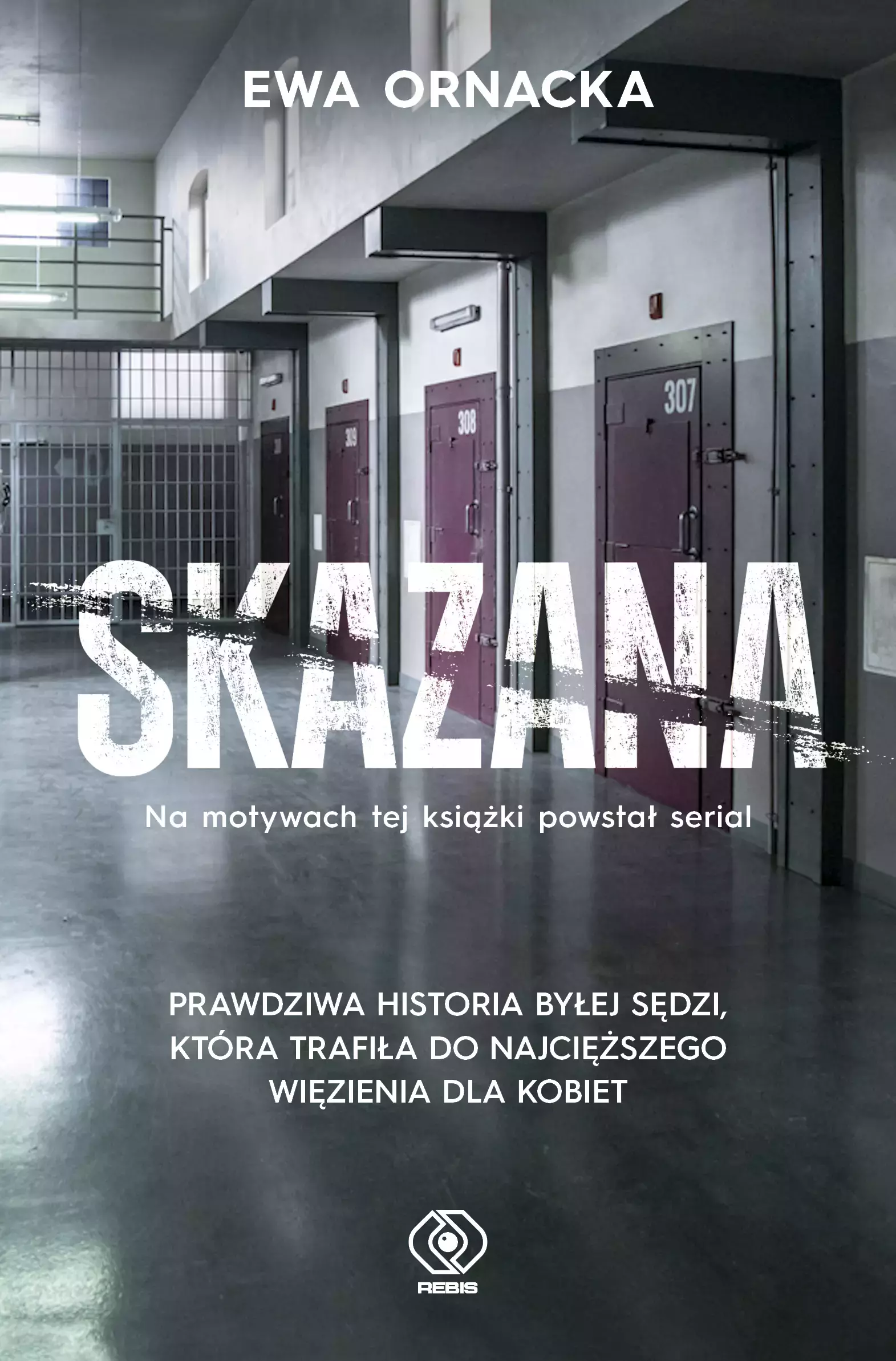 Skazana. Więzienie. Sędzia nie ma prawa tu trafić - Książki