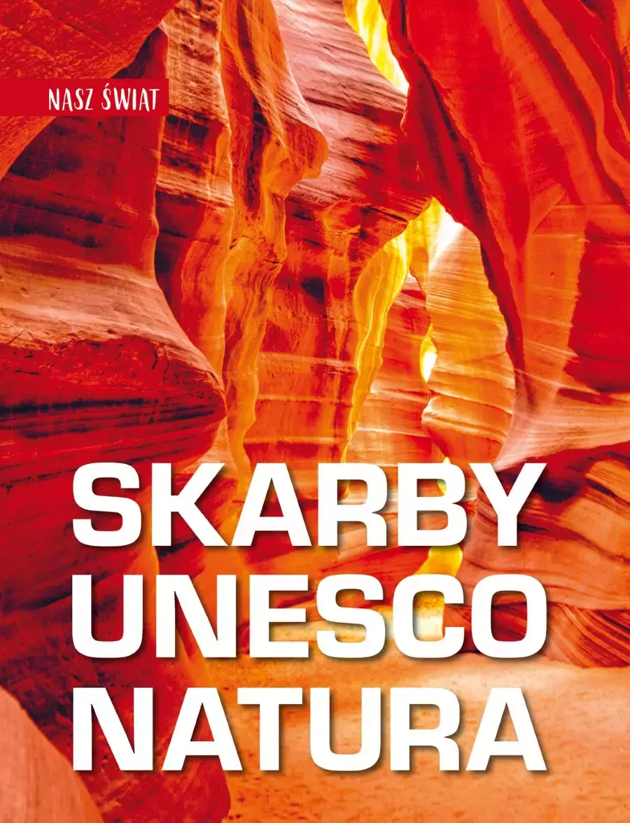 Skarby UNESCO. Natura. Nasz świat - Książki