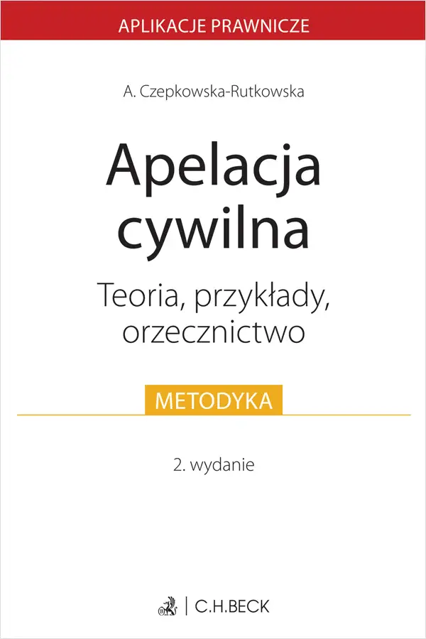 Apelacja cywilna. Teoria, przykłady, orzecznictwo - Książki