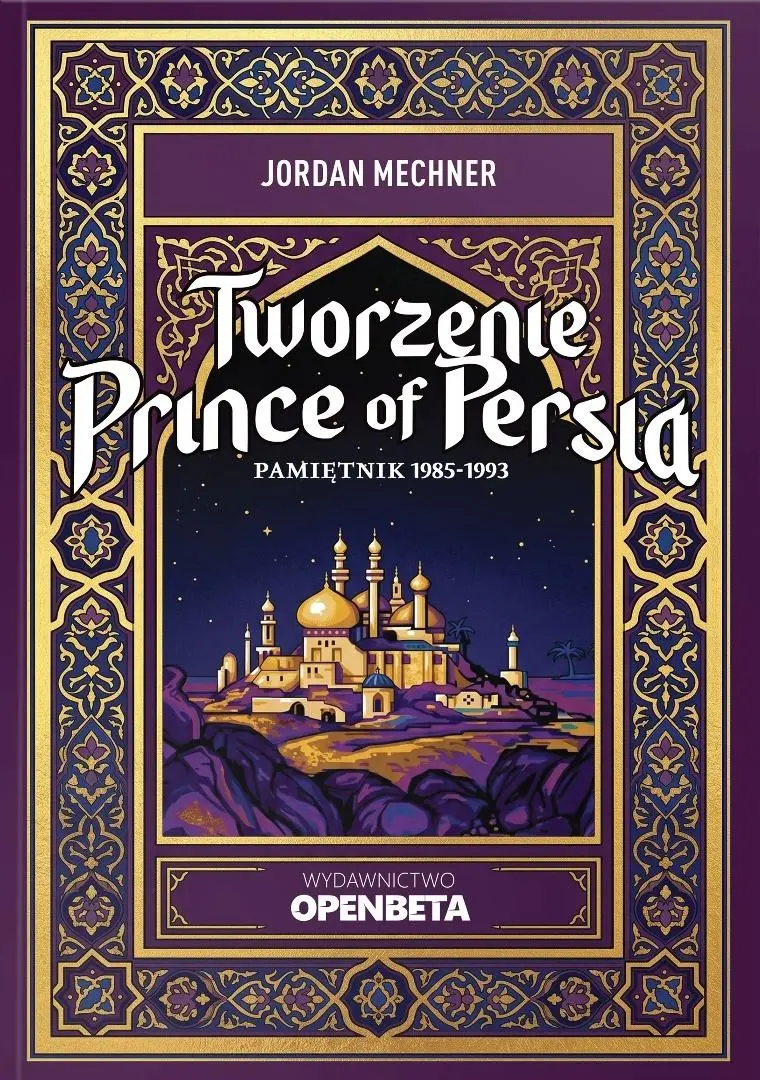 Tworzenie Prince of Persia. Pamiętnik 1985-1993 - Książki