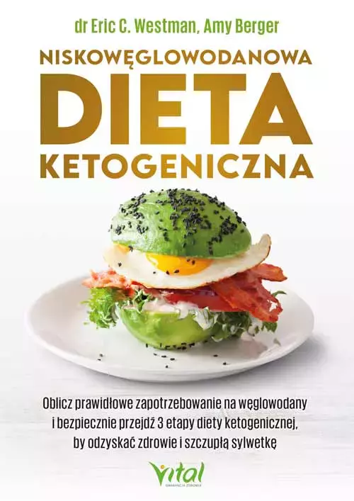 Niskowęglowodanowa dieta ketogeniczna. Oblicz prawidłowe zapotrzebowanie na węglowodany i bezpiecznie przejdź 3 etapy diety ketogenicznej, by odzyskać zdrowie i szczupłą sylwetkę - Książki