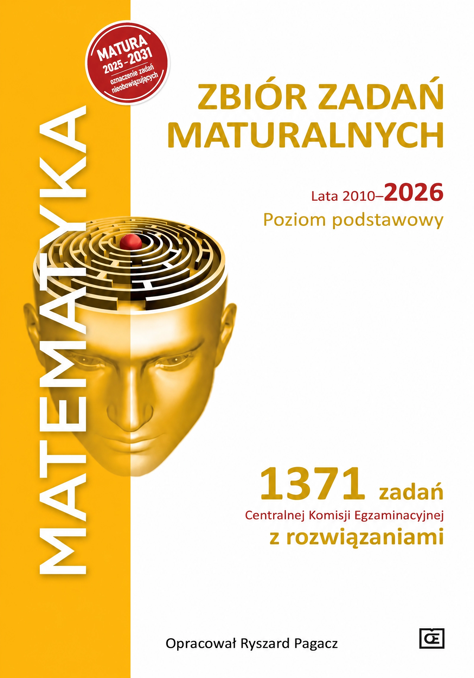 Matematyka. Zbiór zadań maturalnych. Lata 2010-2026. Poziom podstawowy. 1371 Zadań Centralnej Komisj - Książki