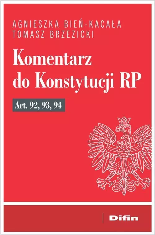 Komentarz do Konstytucji RP. Art. 92, 93, 94 - Książki