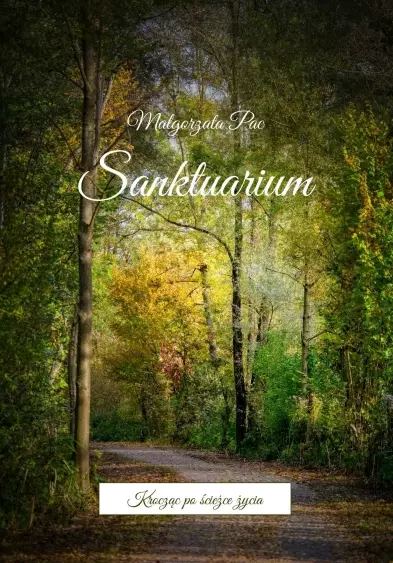 Sanktuarium. Krocząc po ścieżce życia - Książki