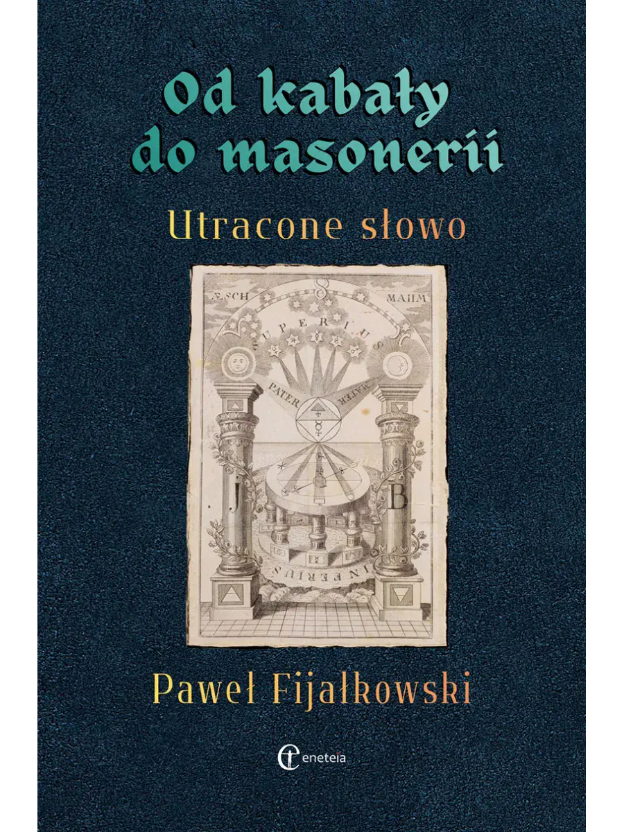 Od kabały do masonerii. Utracone słowo - Książki