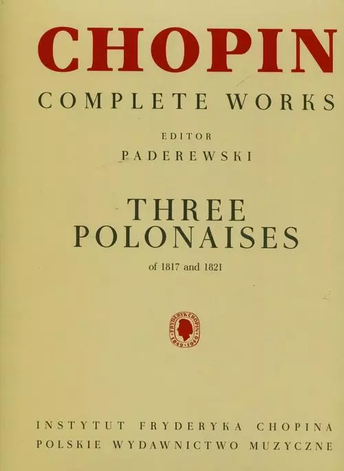 Chopin. Complete Works. Trzy polonezy 1817-1821 - Książki