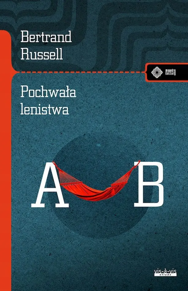 Pochwała lenistwa i inne eseje - Książki