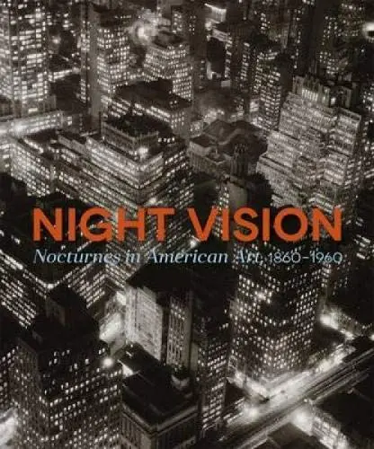 Night Vision Nocturnes in American Art 1860-1960 /americana, album/ - Książki