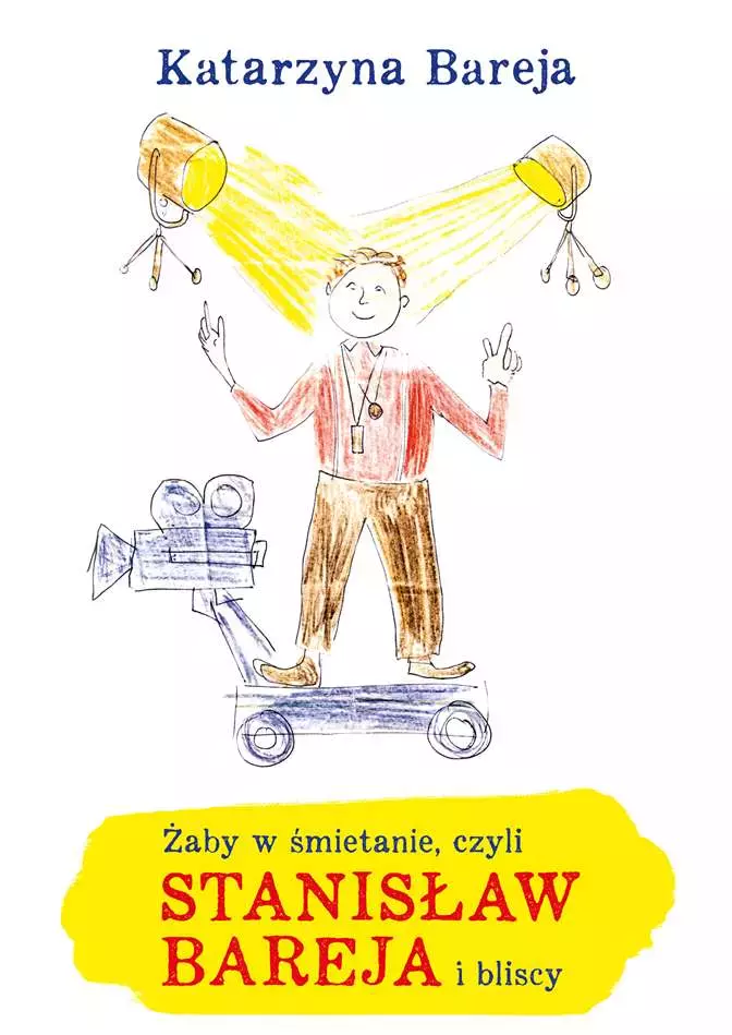 Żaby w śmietanie, czyli Stanisław Bareja i bliscy - Książki