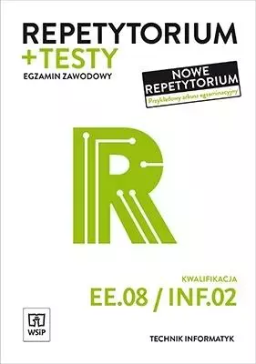 Repetytorium + testy egzaminacyjne. Egzamin zawodowy. Kwalifikacja EE.08 / INF.02.Technik informatyk - Książki