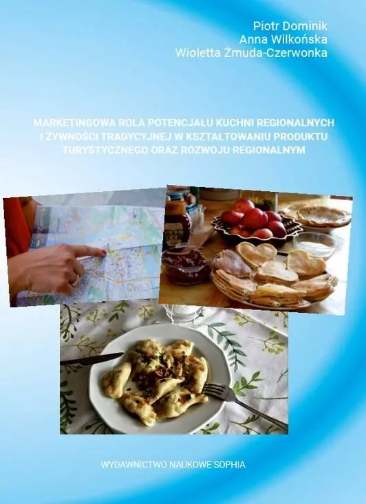 Marketingowa rola potencjału kuchni regionalny - Książki