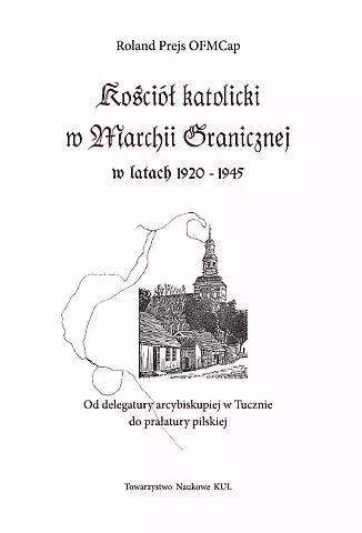 Kościół katolicki w Marchii Granicznej w latach 1920-1945 - Książki