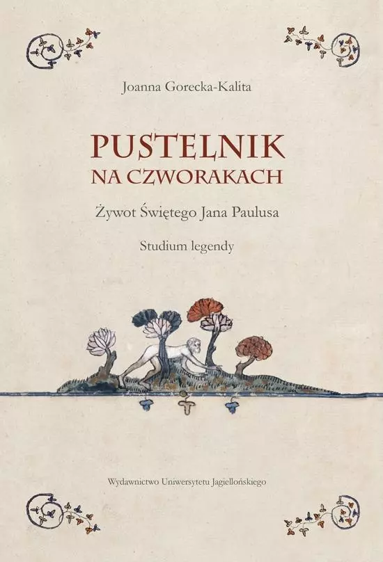 Pustelnik na czworakach. Żywot Świętego Jana Paulusa - Książki