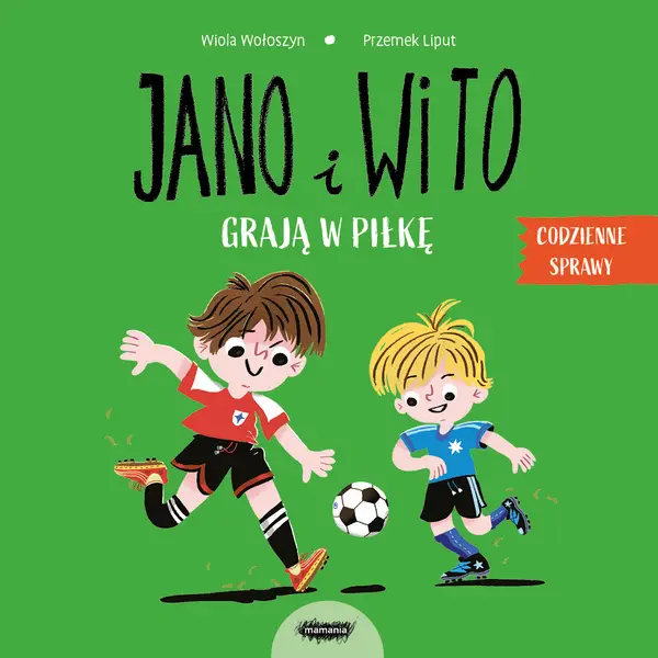 Jano i Wito grają w piłkę. Wiola Wołoszyn - Książki