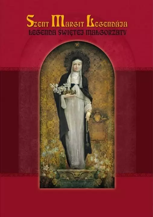 Szent Margit Legendaja. Legenda świętej Małgorzaty - Książki