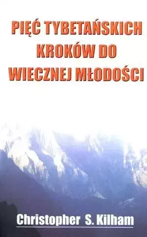 Pięć tybetańskich kroków do wiecznej młodości - Książki