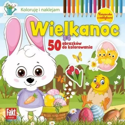 WIELKANOC KOLORUJE I NAKLEJAM - Książki