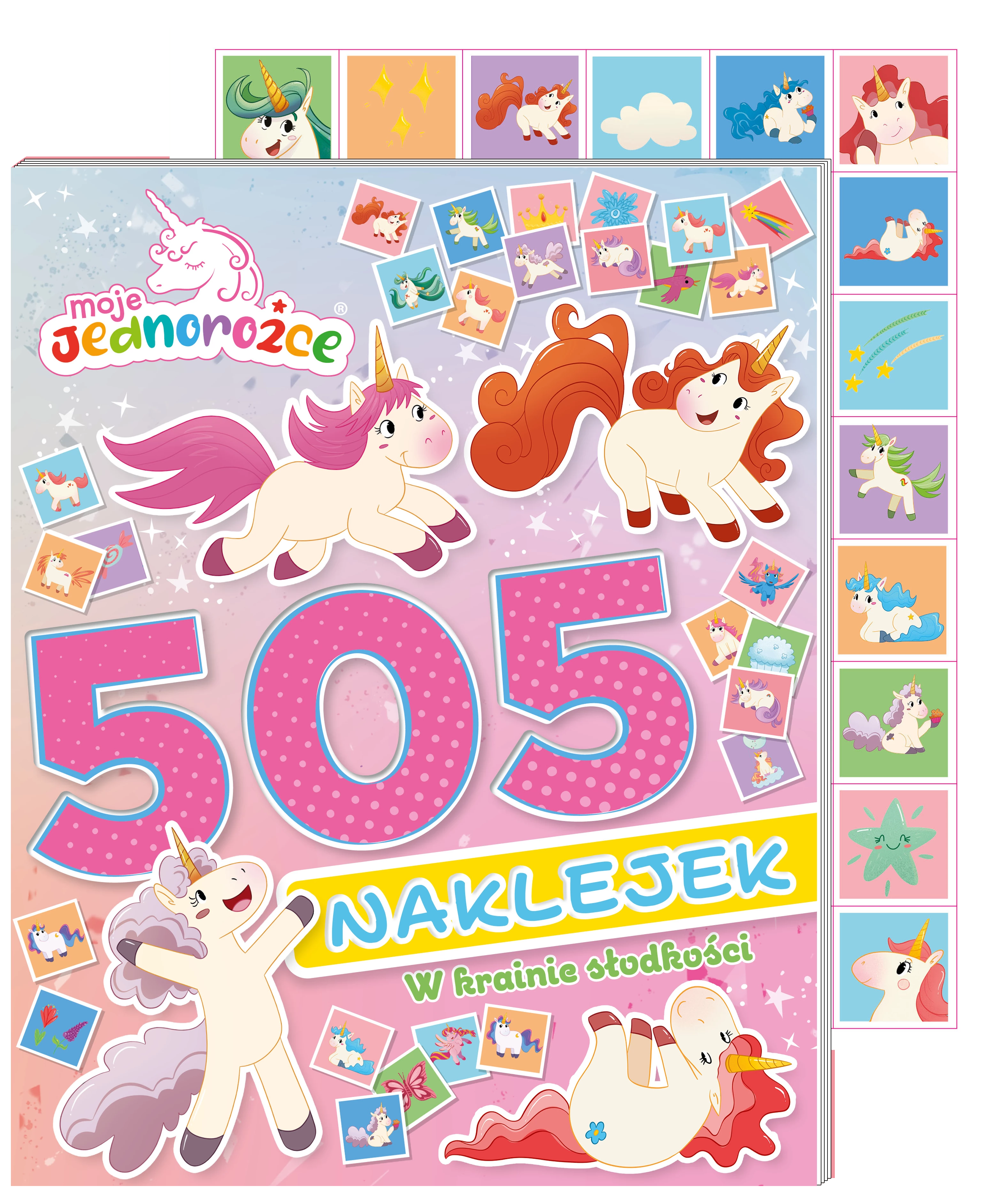 Moje Jednorożce. 505 naklejek. W krainie słodkości. Moje Jednorożce. 505 naklejek. W krainie słodkości - Książki