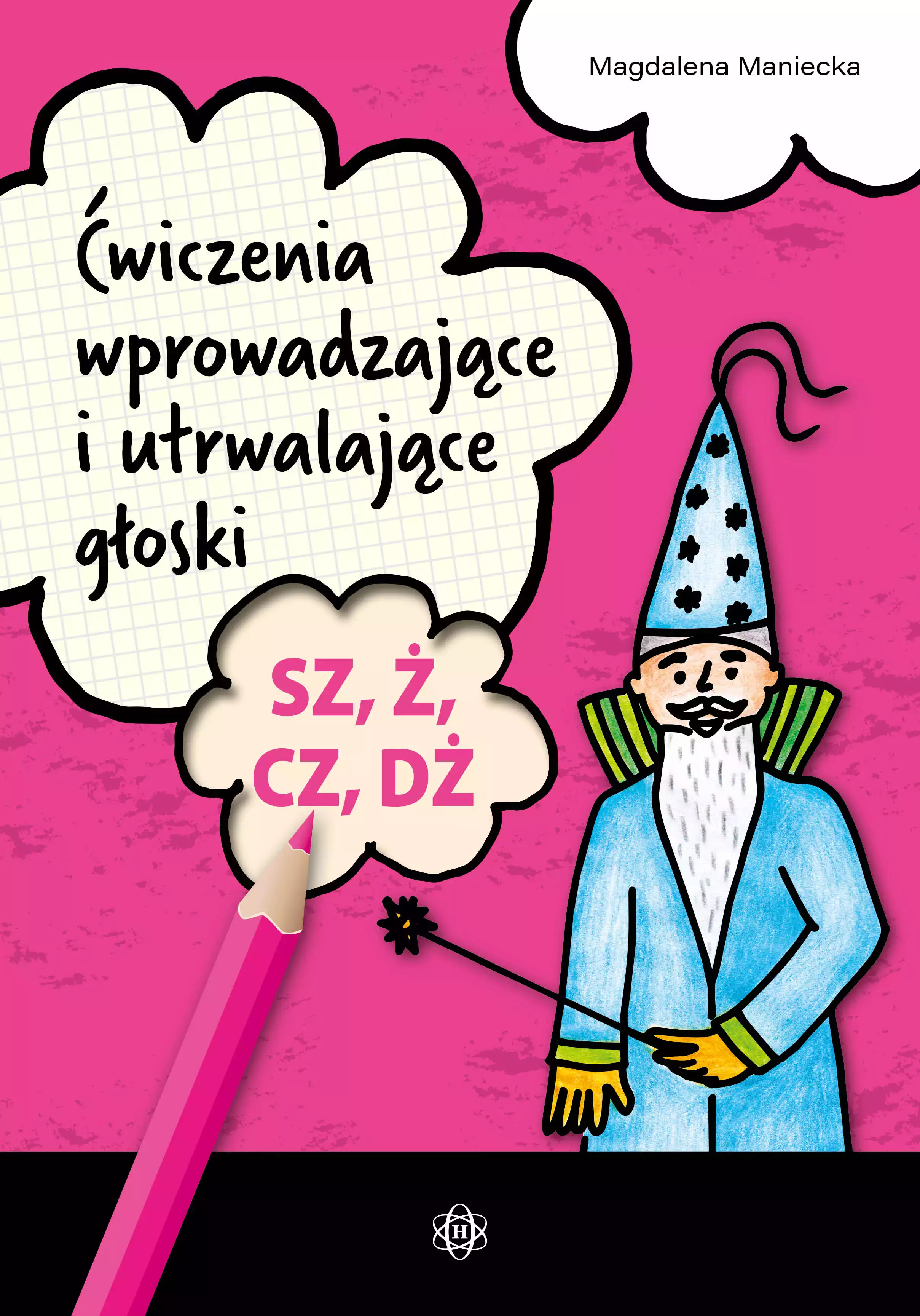 Ćwiczenia wprowadzające i utrwalające głoski sz, ż, cz, dż - Książki