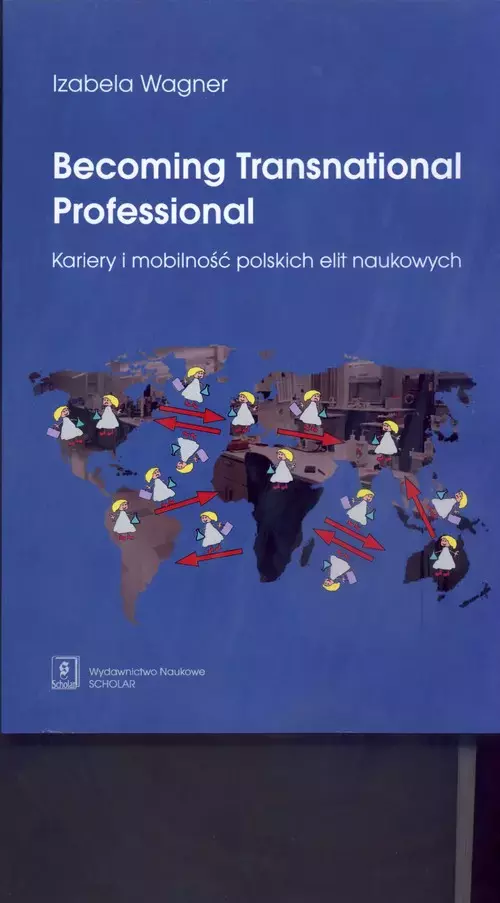 Becoming Transnational Professional Kariery i mobilność - Książki