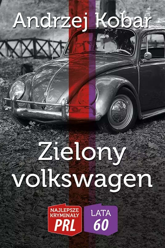 Najlepsze kryminały PRL. Tom 2. Zielony volkswagen - Książki