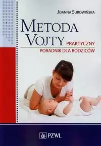 Metoda Vojty. Praktyczny poradnik dla rodziców - Książki