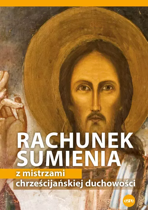 Rachunek sumienia z mistrzami chrześcijańskiej duchowości - Książki