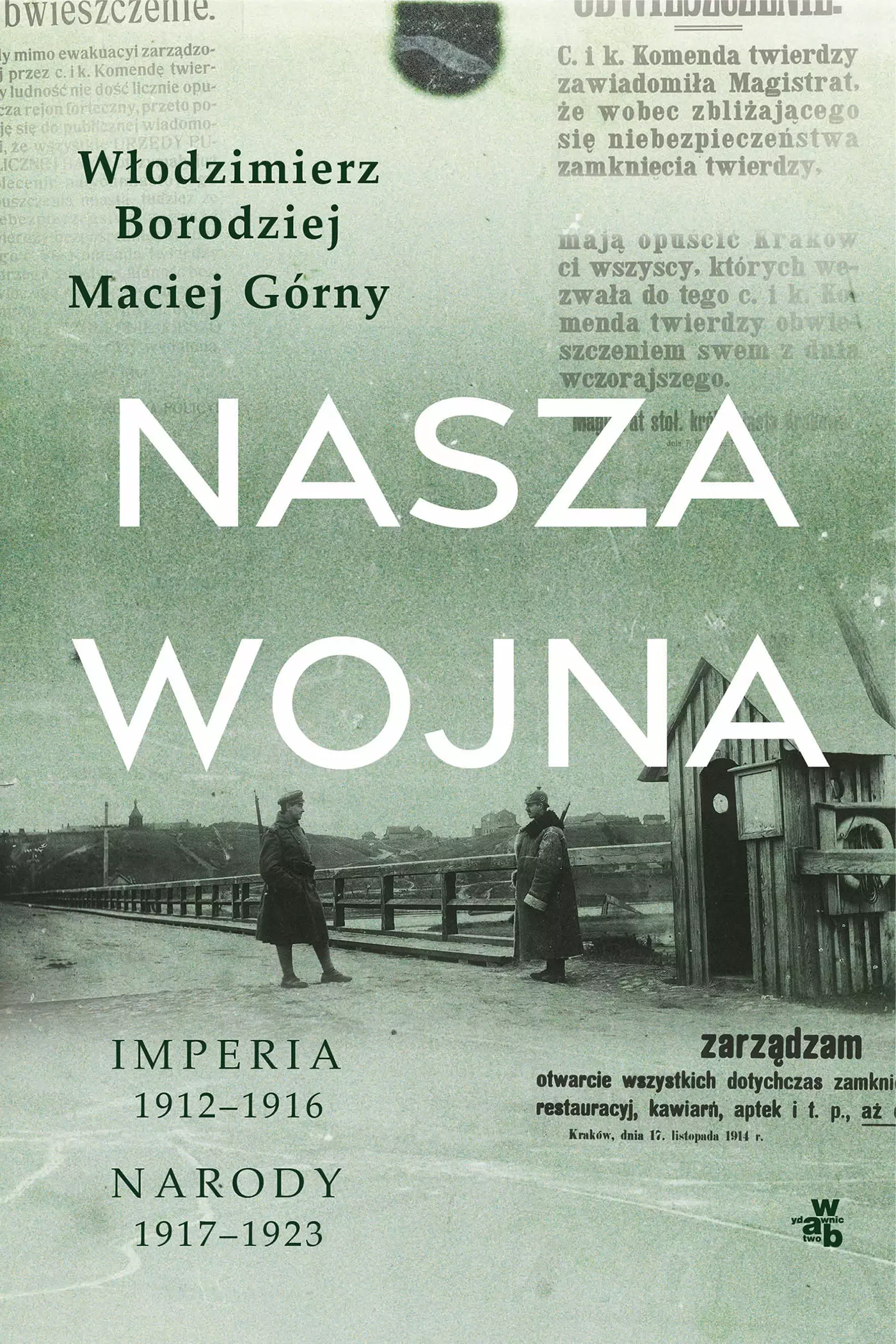 Nasza wojna. Imperia 1912-1916. Narody 1917-1923 - Książki