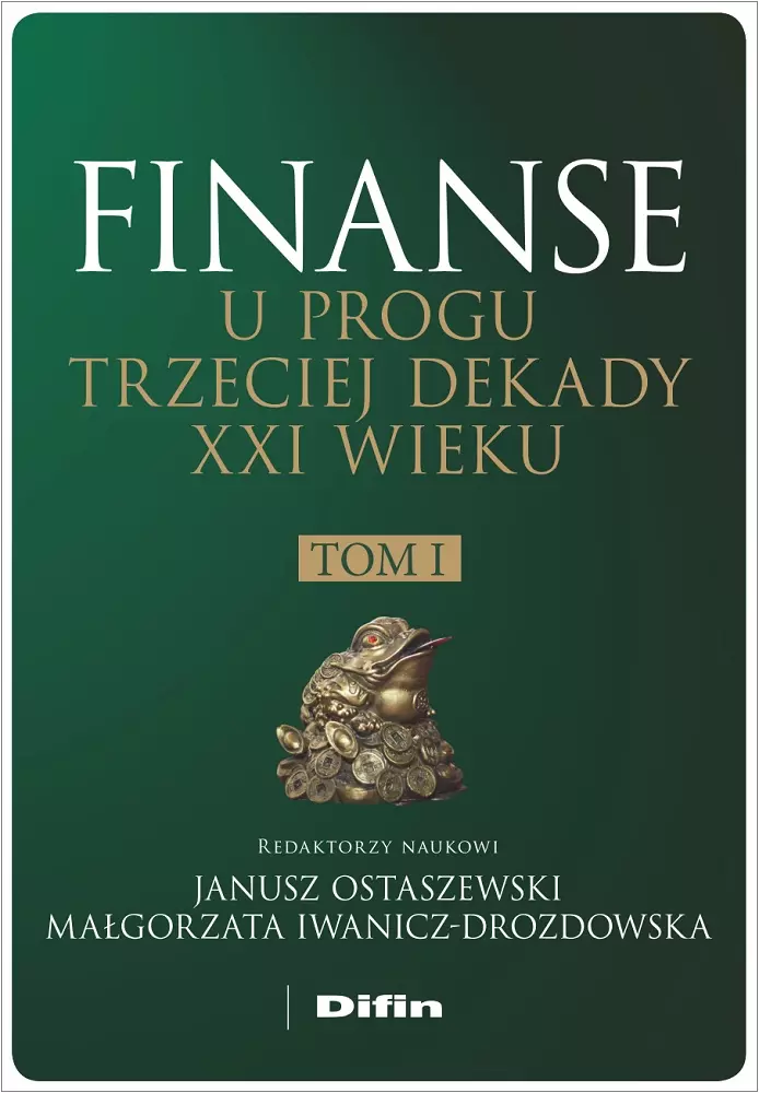 Finanse u progu trzeciej dekady XXI wieku. Tom 1 - Książki