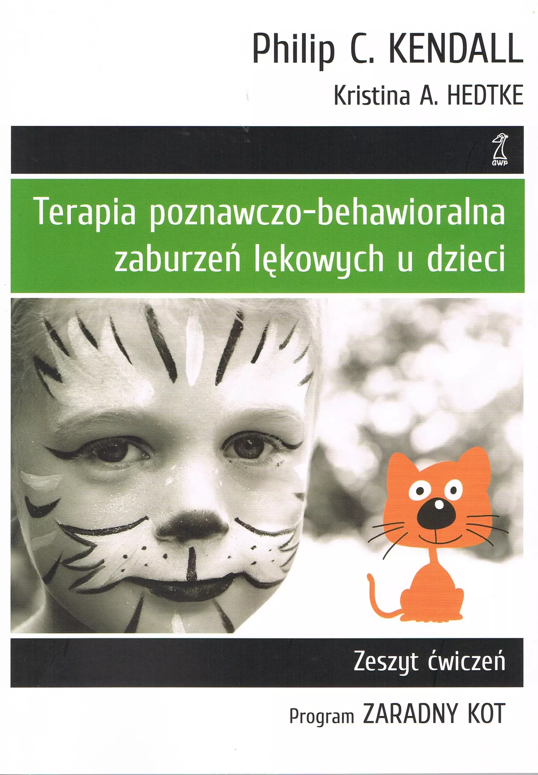 Terapia poznawczo-behawioralna zaburzeń lękowych u dzieci Program Zaradny Kot. Zeszyt ćwiczeń (wydanie 2023) - Książki