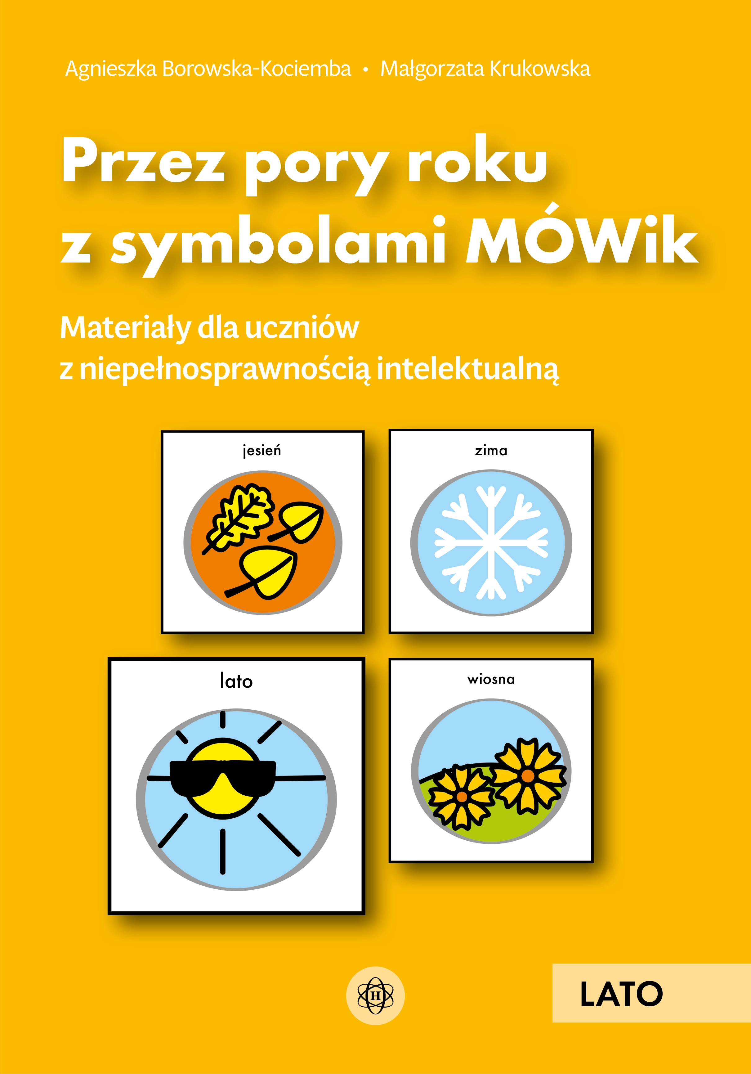 Przez pory roku z symbolami MÓWik. Lato. Materiały dla uczniów z niepełnosprawnością intelektualną - Książki