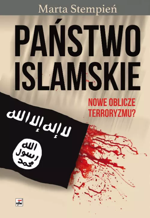 Państwo Islamskie. Nowe oblicze terroryzmu? wyd. 2 - Książki