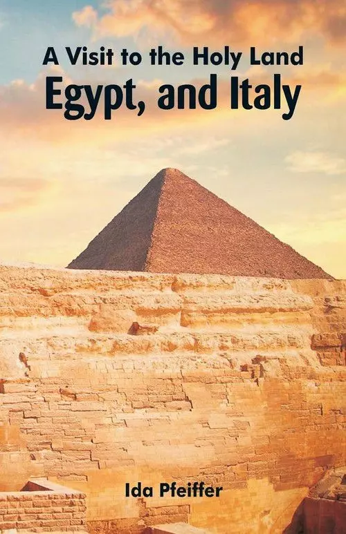 A Visit to the Holy Land, Egypt, and Italy - Książki