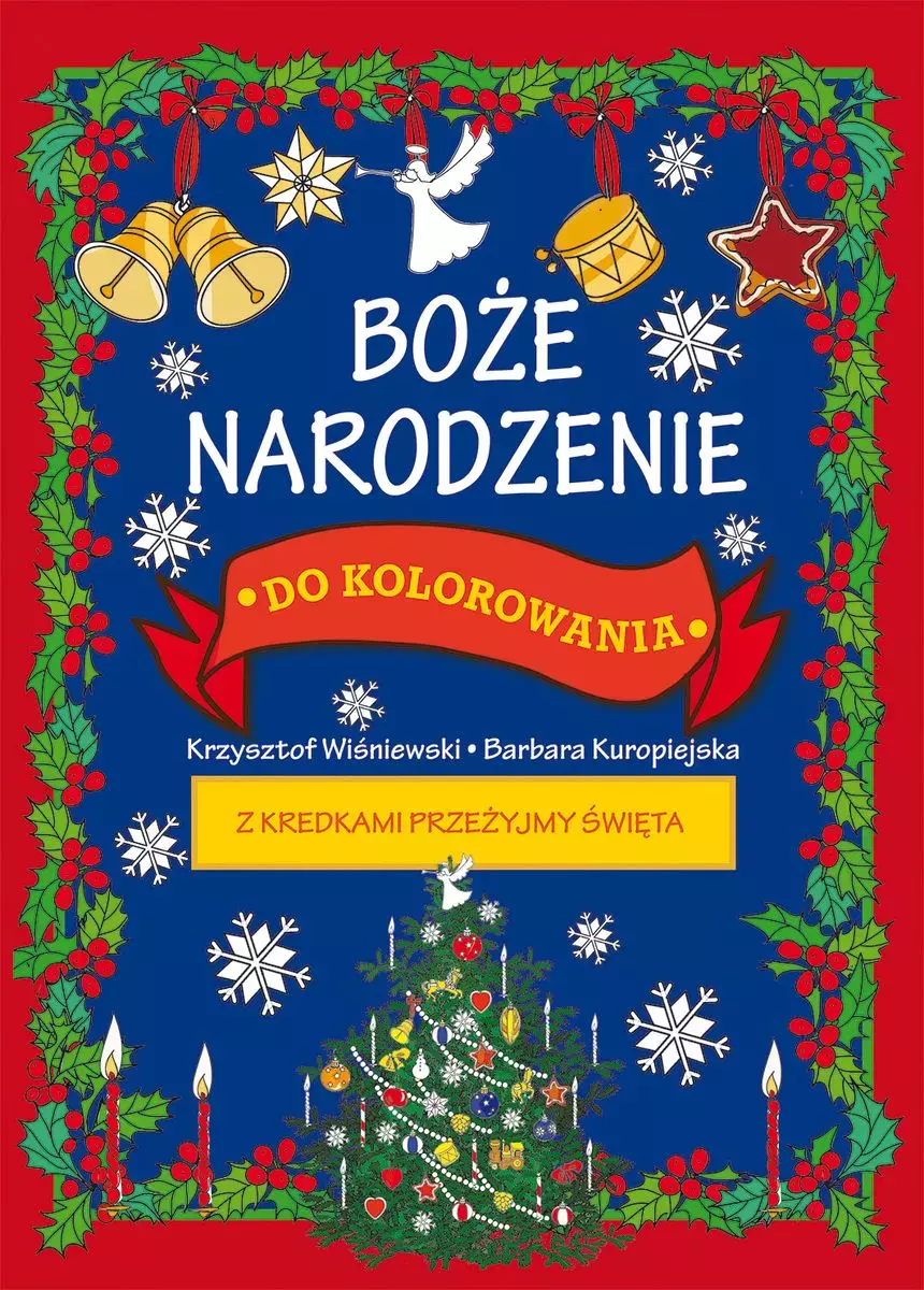 Boże Narodzenie do kolorowania. Z kredkami przeżyjmy święta - Książki