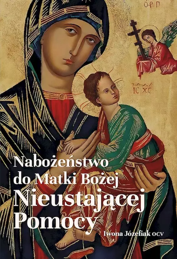 Nabożeństwo do Matki Bożej Nieustającej Pomocy - Książki