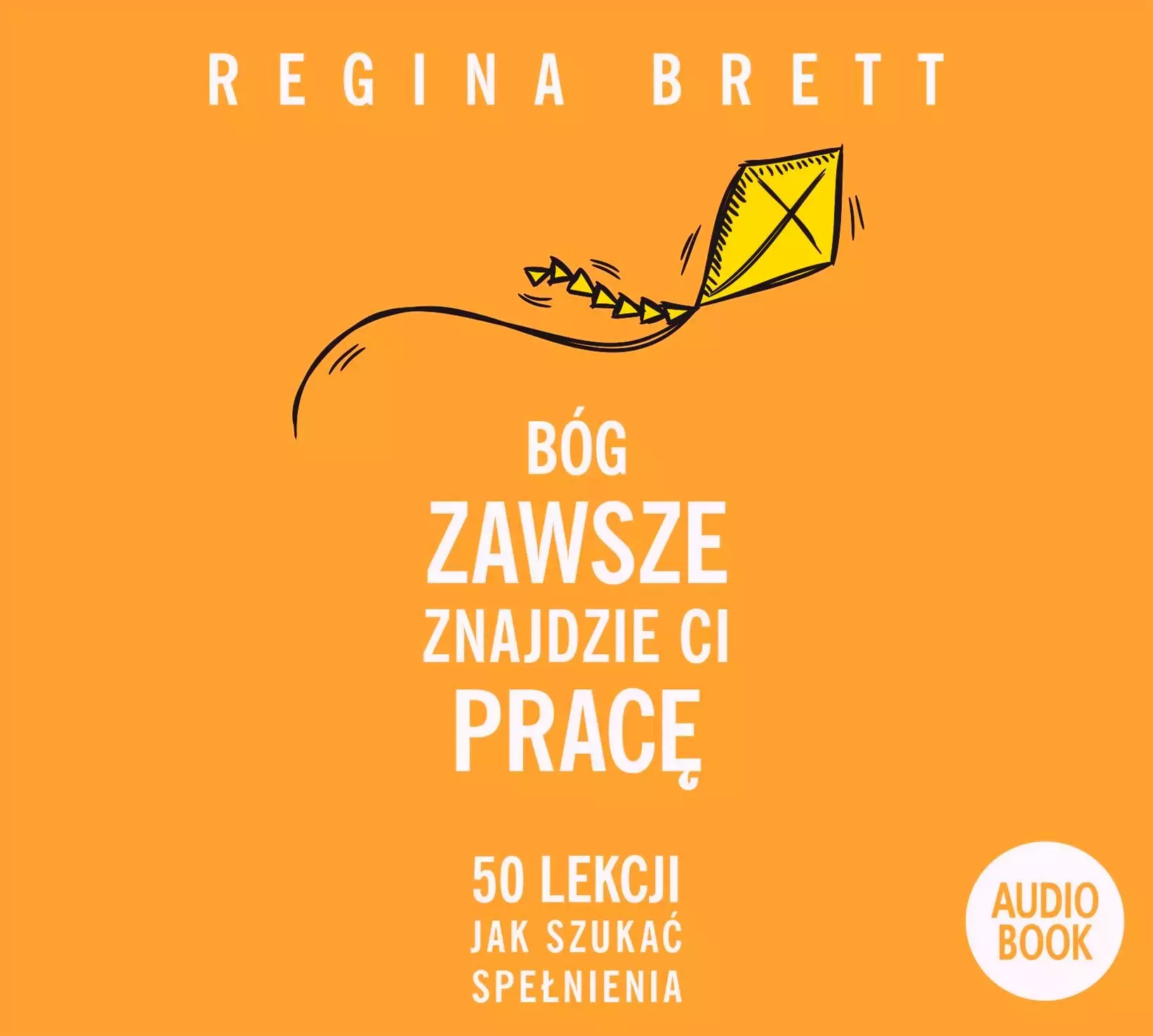 Bóg zawsze znajdzie ci pracę. Audiobook - Audiobooki