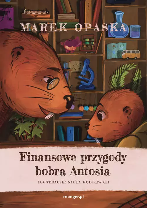 Finansowe przygody bobra Antosia - Książki