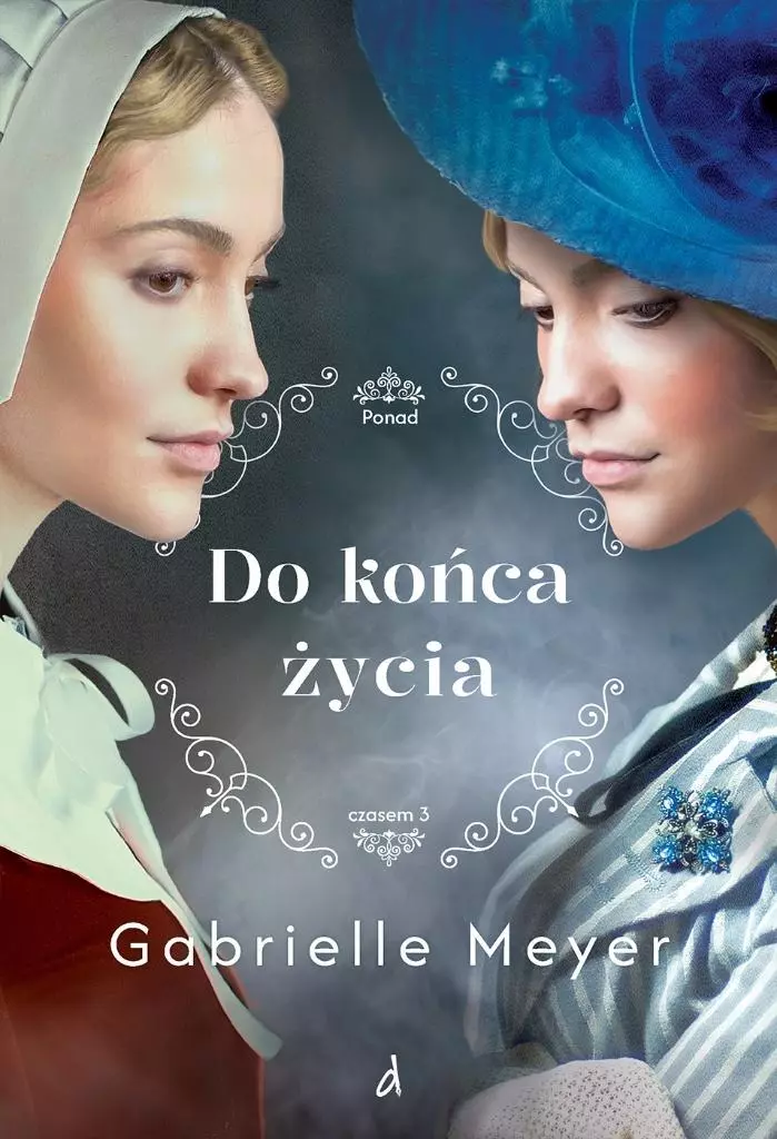Ponad czasem. Tom 3. Do końca życia - Książki