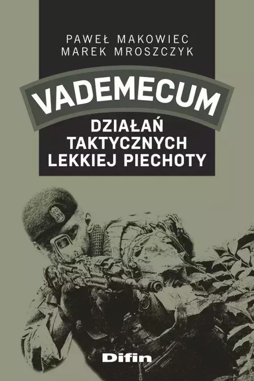 Vademecum działań taktycznych lekkiej piechoty - Książki