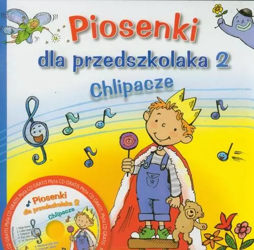 Piosenki dla przedszkolaka. Część 2. Chlipacze + CD - Książki