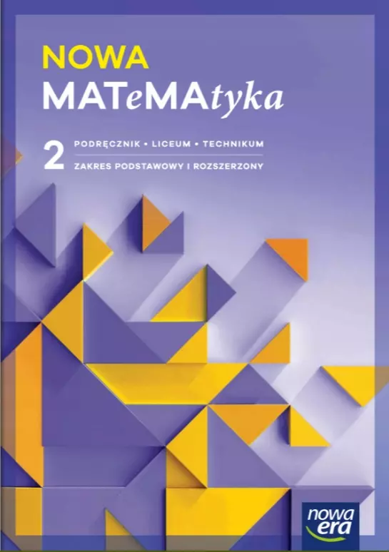 Nowa MATeMAtyka 2. Podręcznik dla liceum i technikum. Zakres podstawowy i rozszerzony. Edycja 2024 - Książki